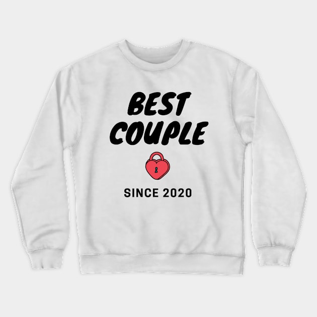 Best Couple Since 2020 - Couples Matching Valentine's Day - Anniversary Crewneck Sweatshirt by whatisonmymind